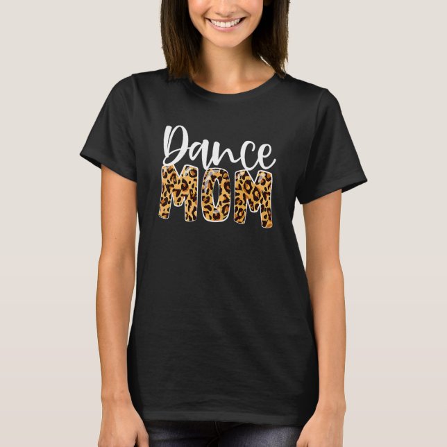 Dance Mamma Leopard Dance Mamma Mors dag 2022 1 T Shirt (Framsida)
