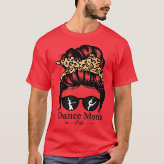 Dance Mamma Messy Bun Hair Funny Leopard Dancer T Shirt