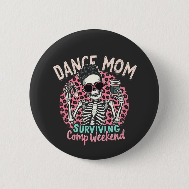 Dance Mamma Överlevande Comp Helg Knapp (Framsida)