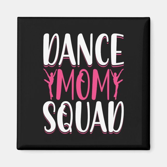 Dance Mamma Squad - Dance Älskare Dancer Mamma Fun Magnet (Framsidan)