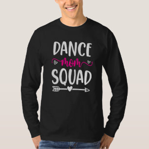 Dance Mamma Squad Funny Rosa Cute Arrow and Heart T Shirt