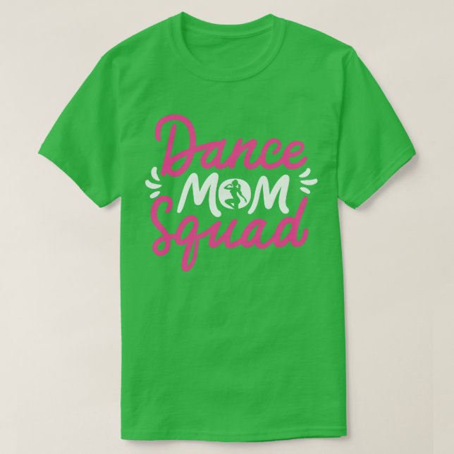 Dance Mamma Squad Motheris Day Dancer Dancing Mamm T Shirt (Design framsida)