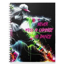 Dance missar aldrig chansen anteckningsbok