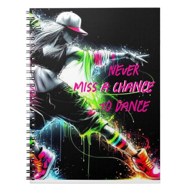 Dance missar aldrig chansen anteckningsbok (Framsidan)