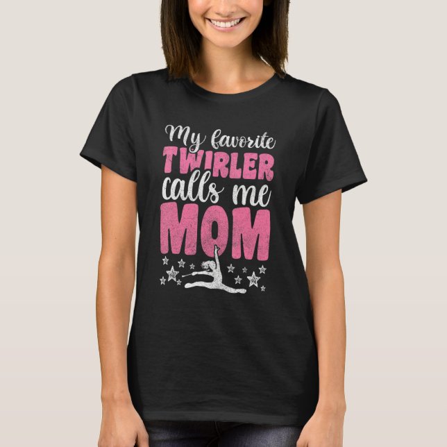 Dance Mom  For Women Baton Twirler Daughter Girl T Shirt (Framsida)