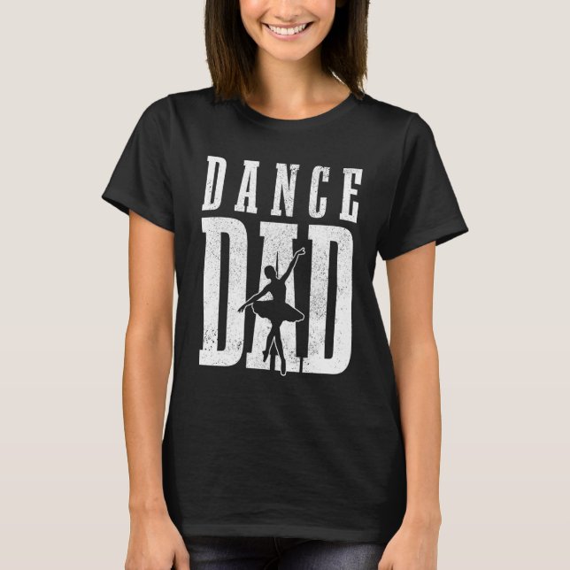 Dance Pappa Ballet Dancer Ballerina Dancing Pappor T Shirt (Framsida)