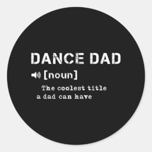 Dance Pappa Definition Dancing Älskare Dancer Far Runt Klistermärke