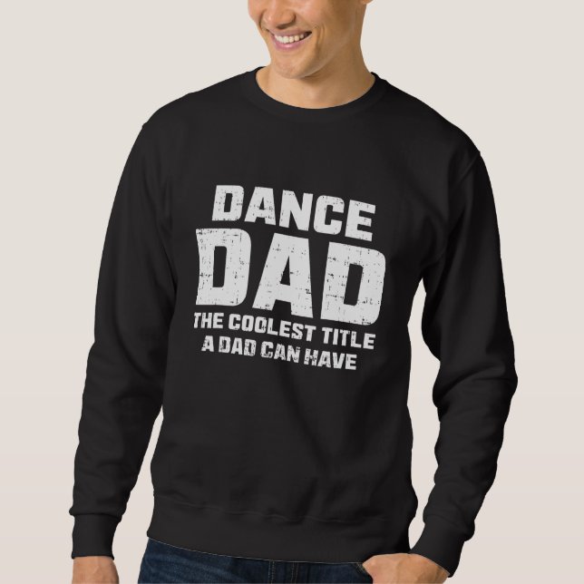 Dance Pappa Definition Fars dag Sayed Lång Ärmad Tröja (Framsida)