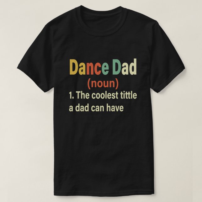 Dance Pappa Definition Funny Fars dag Gift T Shirt (Design framsida)
