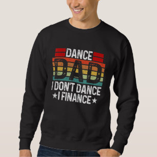 Dance Pappa Finance Dancer Pappa på Fars dag 1 Lång Ärmad Tröja