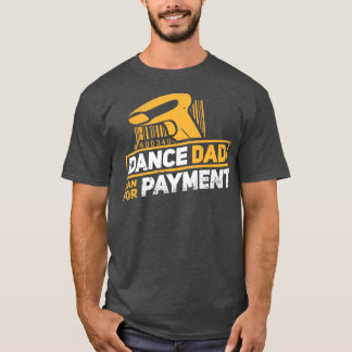 Dance Pappa Funny Dance Design Dance Pappa 2 T Shirt