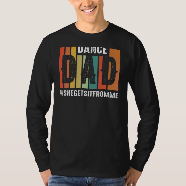 Dance Pappa, hon får det från mig Prop Pappa 1 T Shirt (Framsida)