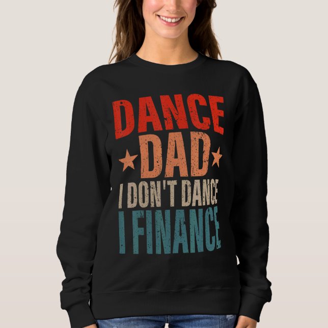 Dance Pappa... Jag finansierar inte dancing Pappa  T Shirt (Framsida)