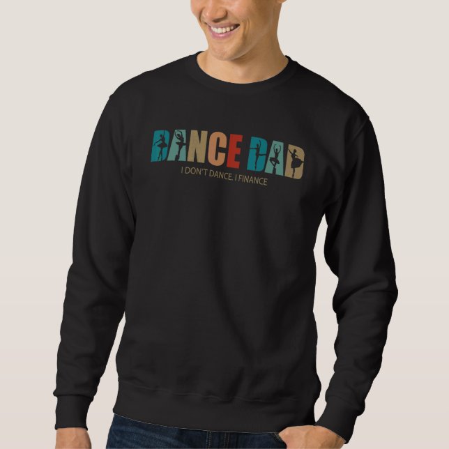 Dance Pappa... Jag finansierar inte Far. Lång Ärmad Tröja (Framsida)