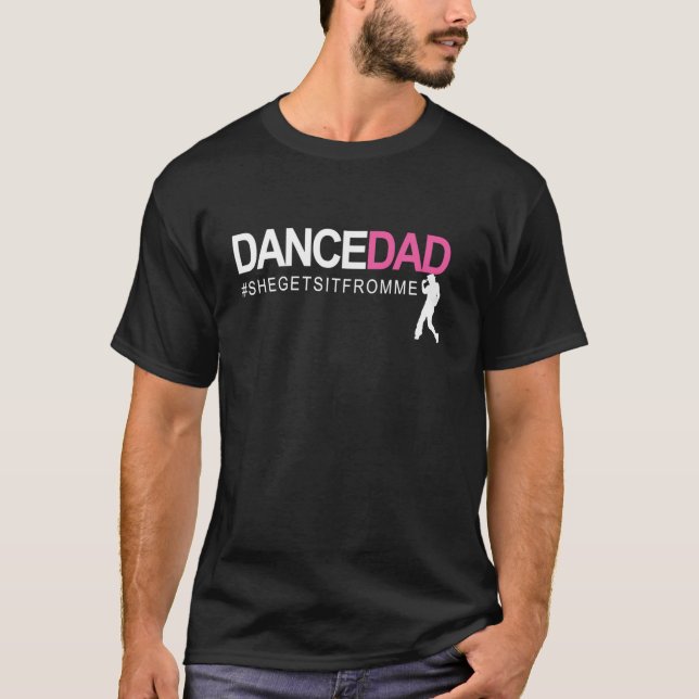 Dance Pappa N Proud dansar pappa när hon får det T Shirt (Framsida)