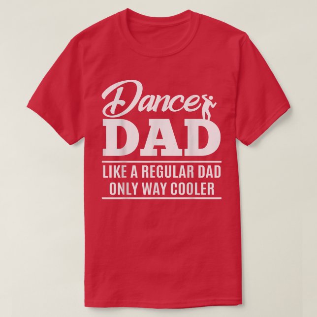 Dance Pappa Shirt - Dance Pappa-gåvor T (Design framsida)