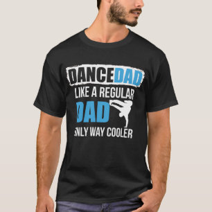Dance Pappa som en vanlig Pappa-kylare T Shirt