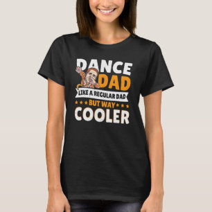Dance Pappa som ett vanligt Pappa, men som en kole T Shirt