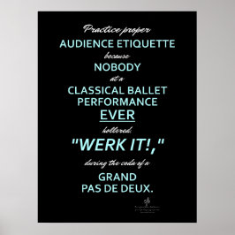 Dance Parents Audience Etiquette II Himlar/White Poster