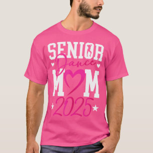 Dance Senior Mamma 2025 Proud Dancing Senior Mamma T Shirt