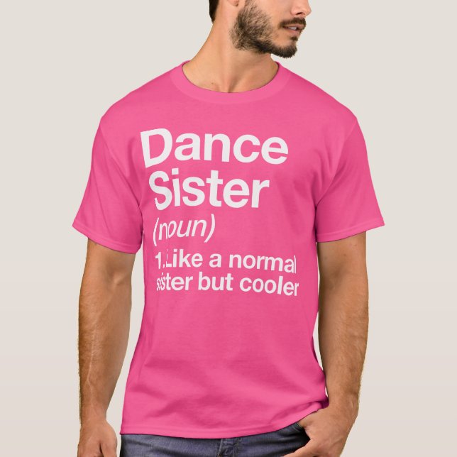 Dance Sister Definition Funny Sassy Sports T Shirt (Framsida)