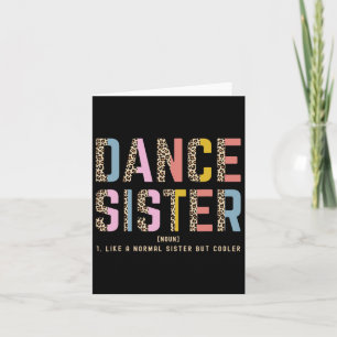 Dance Sister of a Dancer Dancing Syrran Dance Sist Kort