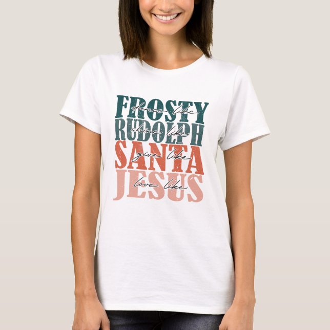 Dance som Frosty Kärlek som Jesus T Shirt (Framsida)