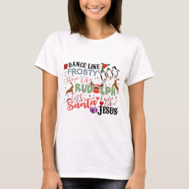 Dance som Frosty Shine som Rudolph Ge T Shirt