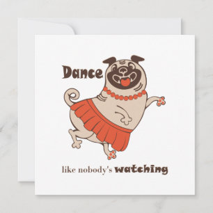 Dance som ingen tittar på Pug Girl Inbjudningar