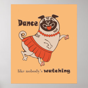Dance som ingen tittar på Pug Girl Poster