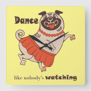 Dance som ingen tittar på Pug Girl Square Wa Fyrkantig Klocka