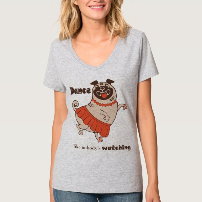 Dance som ingen tittar på Pug Girl T Shirt (Framsida)