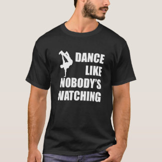 Dance som ingen tittar på tee shirt