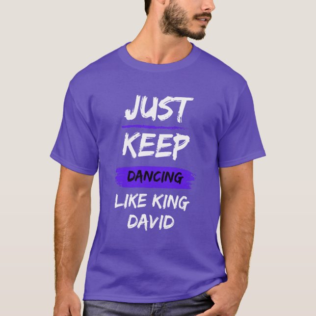 Dance som Kung David Tshirt T Shirt (Framsida)