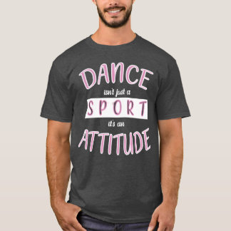 Dance Sport Danceeacher Dancer Choreographer famil T Shirt