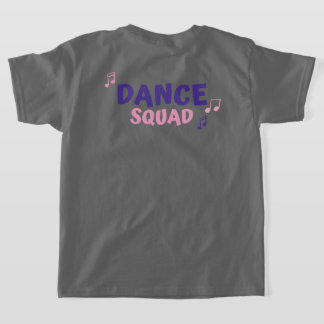 Dance Squad T Shirt