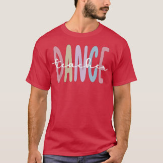 Dance Teacher Apprecision Dance Instructor Dancin T Shirt