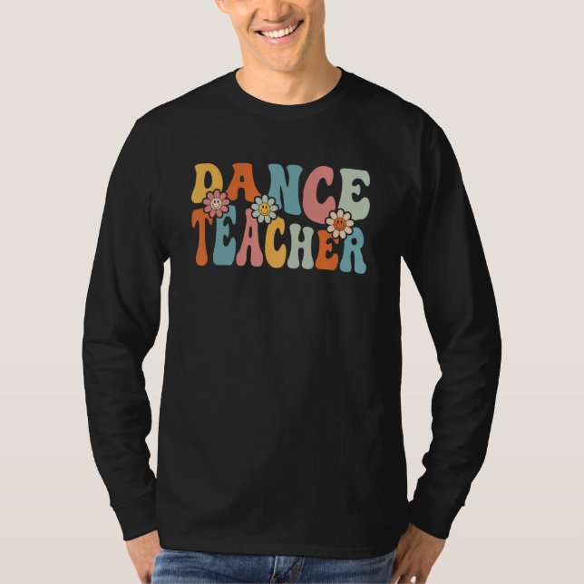 Dance Teacher   Back To School Teachers Students T Shirt (Framsida)