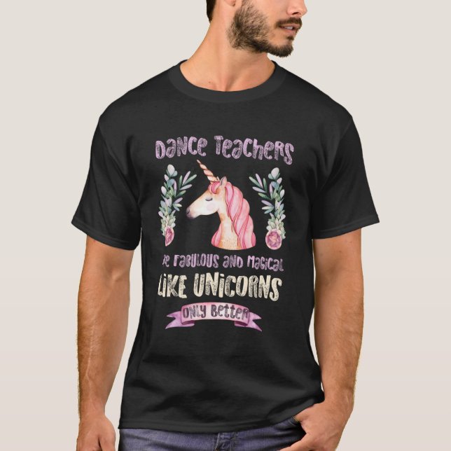 Dance Teacher Fabulous Magic Unicorn T Shirt (Framsida)