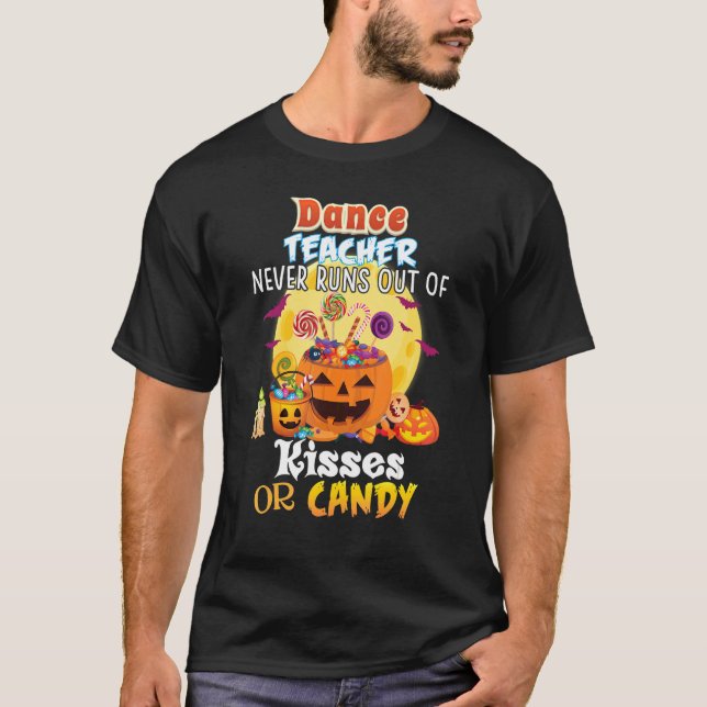 Dance Teacher har aldrig Springa ut ur Kisses elle T Shirt (Framsida)