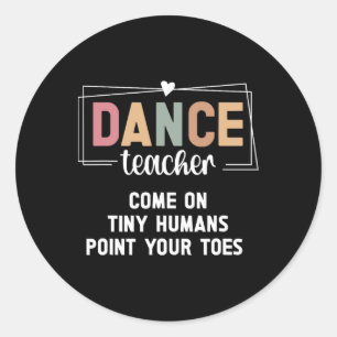 Dance Teacher Point Your Toes Dance Instructor Runt Klistermärke