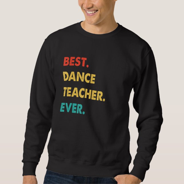 Dance Teacher Profession Retro Best Dance Teacher Lång Ärmad Tröja (Framsida)