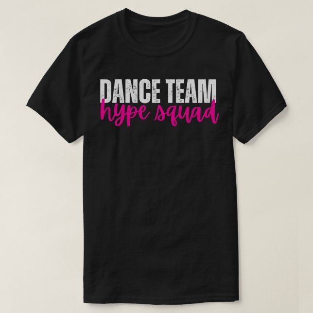 Dance Team Competition Hype Squad T Shirt (Design framsida)
