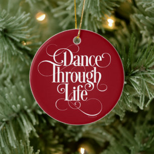 Dance through Life Ceramic Ornament