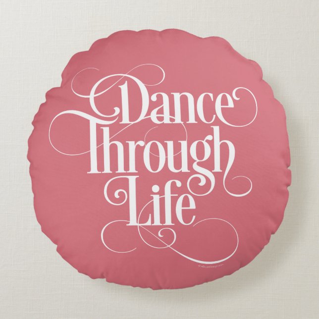 Dance through Life Round Pillow Rund Kudde (Framsidan)