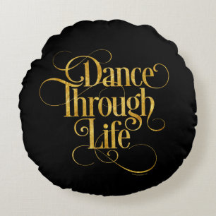 Dance through Life Round Pillow Rund Kudde