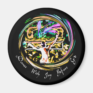 Dance with Joy Magnets Magnet