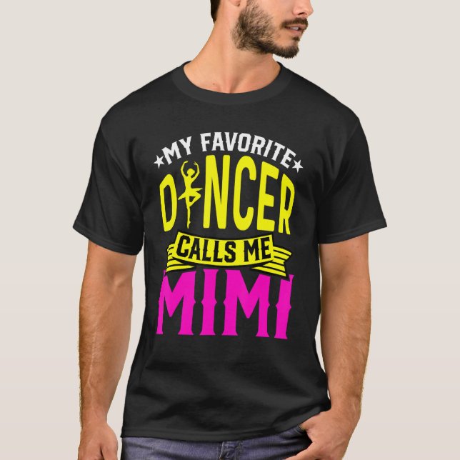 Dance Women Min favoritdansare kallar mig Mimi Dan T Shirt (Framsida)
