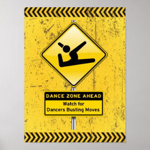 Dance Zon Ahead-Watch for Dancers Busting Moves! Poster