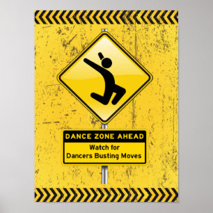Dance Zon Ahead-Watch for Dancers Busting Moves! Poster